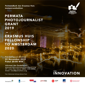 PERMATA PHOTOJOURNALIST GRANT 2019 - ERASMUS HUIS FELLOWSHIP TO AMSTERDAM 2020 | Pendaftaran 22 Nov 2019 pukul 20.00 WIB PERMATA PHOTOJOURNALIST GRANT 2019 - ERASMUS HUIS FELLOWSHIP TO AMSTERDAM 2020 | Pendaftaran 22 Nov 2019 pukul 20.00 WIB